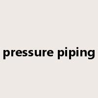 pressure piping是什么意思