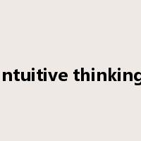 intuitive thinking是什么意思
