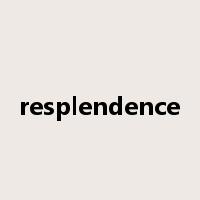 resplendence是什么意思