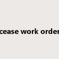 cease work order是什么意思