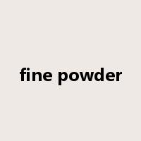 fine powder是什么意思