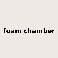 foam chamber是什么意思