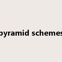 pyramid schemes是什么意思