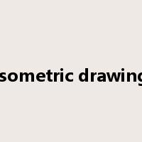 isometric drawing是什么意思