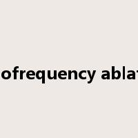 radiofrequency ablation是什么意思