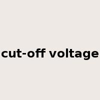 cut-off voltage是什么意思