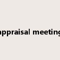 appraisal meeting是什么意思