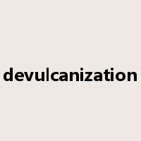 devulcanization是什么意思