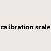 calibration scale是什么意思