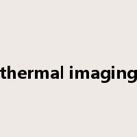 thermal imaging是什么意思