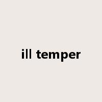 ill temper是什么意思