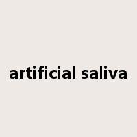 artificial saliva是什么意思