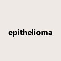 epithelioma是什么意思