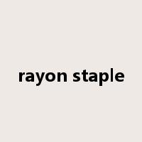 rayon staple是什么意思