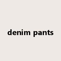 denim pants是什么意思