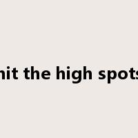 hit the high spots是什么意思