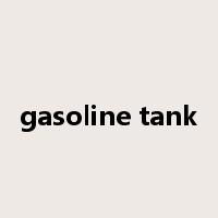 gasoline tank是什么意思