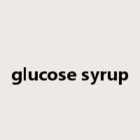 glucose syrup是什么意思