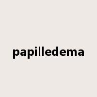 papilledema是什么意思