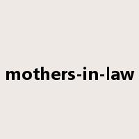mothers-in-law是什么意思