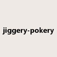 jiggery-pokery是什么意思