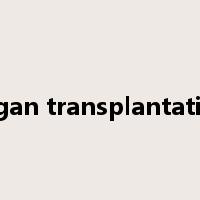 organ transplantation是什么意思