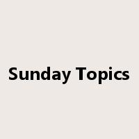 Sunday Topics是什么意思