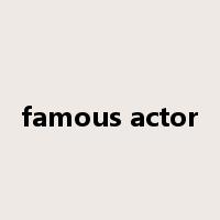 famous actor是什么意思