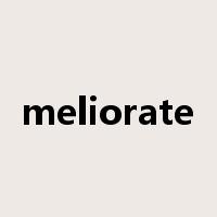 meliorate是什么意思