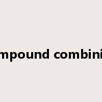 compound combining是什么意思