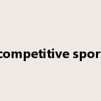 competitive sport是什么意思