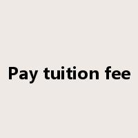 Pay tuition fee是什么意思