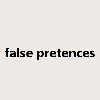 false pretences是什么意思