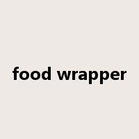 food wrapper是什么意思