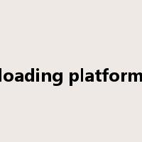 loading platform是什么意思