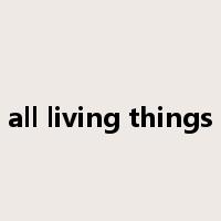 all living things是什么意思
