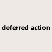 deferred action是什么意思
