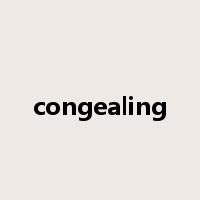 congealing是什么意思