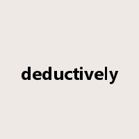 deductively是什么意思