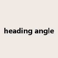 heading angle是什么意思