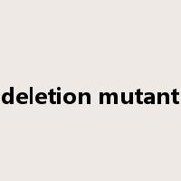 deletion mutant是什么意思