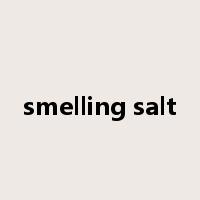 smelling salt是什么意思