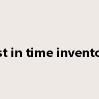 just in time inventory是什么意思