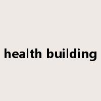 health building是什么意思
