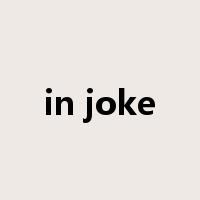 in joke是什么意思