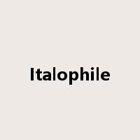 Italophile是什么意思