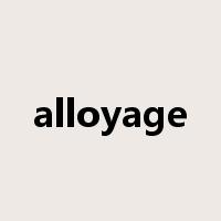 alloyage是什么意思