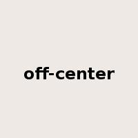 off-center是什么意思
