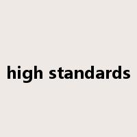 high standards是什么意思