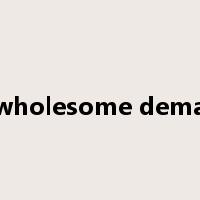 unwholesome demand是什么意思